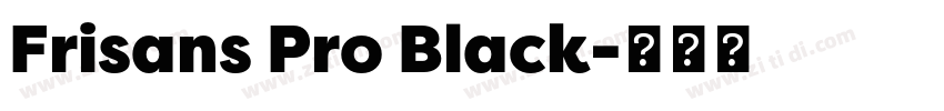 Frisans Pro Black字体转换